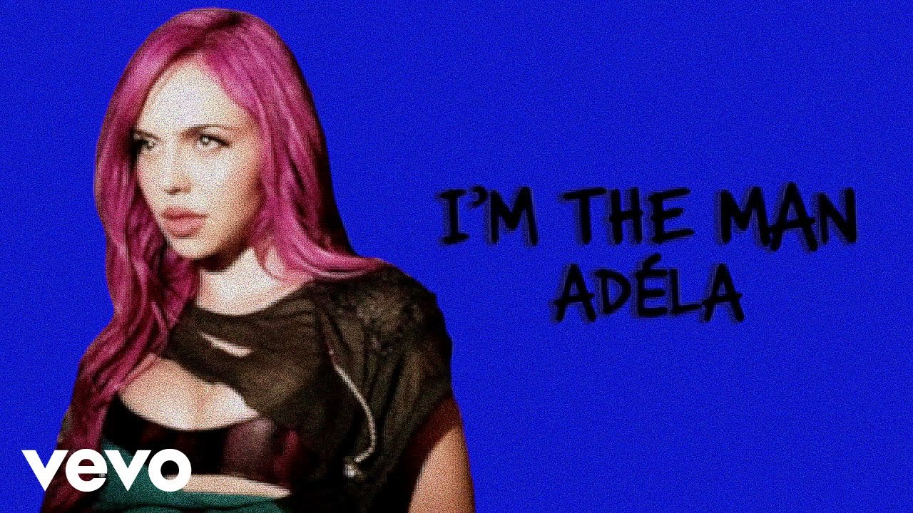 ADÉLA - I'm The Man (Lyric Video)